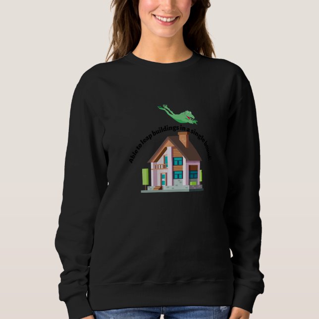 Able to leap buildings in a single bound    1 sweatshirt (Vorderseite)