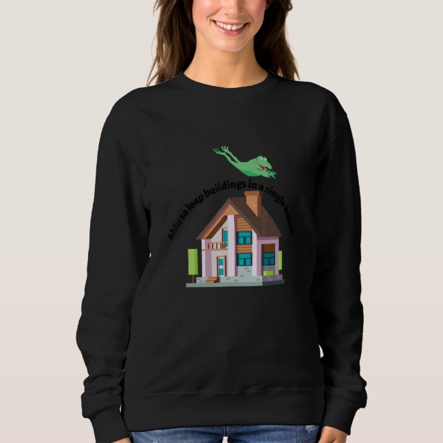 Able to leap buildings in a single bound 1 sweatshirt (Vorderseite)
