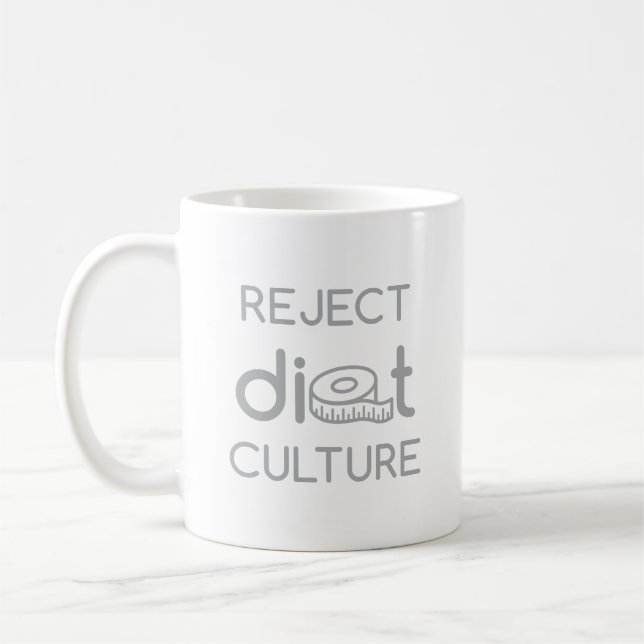 Ablehnung Diät Kultur Grau Typografie Kaffeetasse (Links)