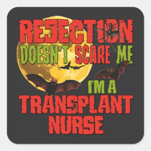 Ablehnung ist mir egal, dass ich eine Transplantat Quadratischer Aufkleber
