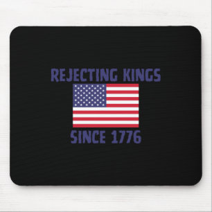 Ablehnung von Königen seit 1776 Sticker Mousepad