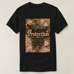 Ablehnung war der Schutz™ T-Shirt