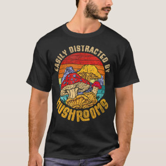 Ablenkbar Durch Pilze Pilzsammler T-Shirt