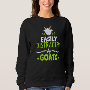 Ablenkung der Ziegen von Ziegen leicht ablenkbar Sweatshirt