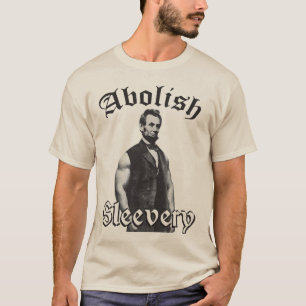 Abolish Sleeach - Abraham Lincoln T-Shirt