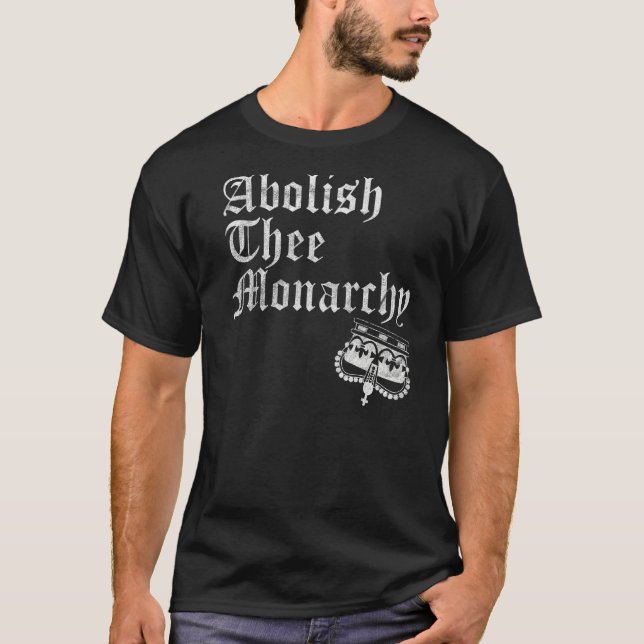Abolish The Monarchy T-Shirt (Vorderseite)