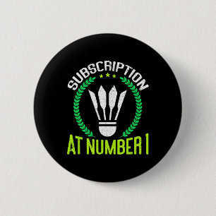 Abonnement bei Nummer 1 Funny Badminton Button