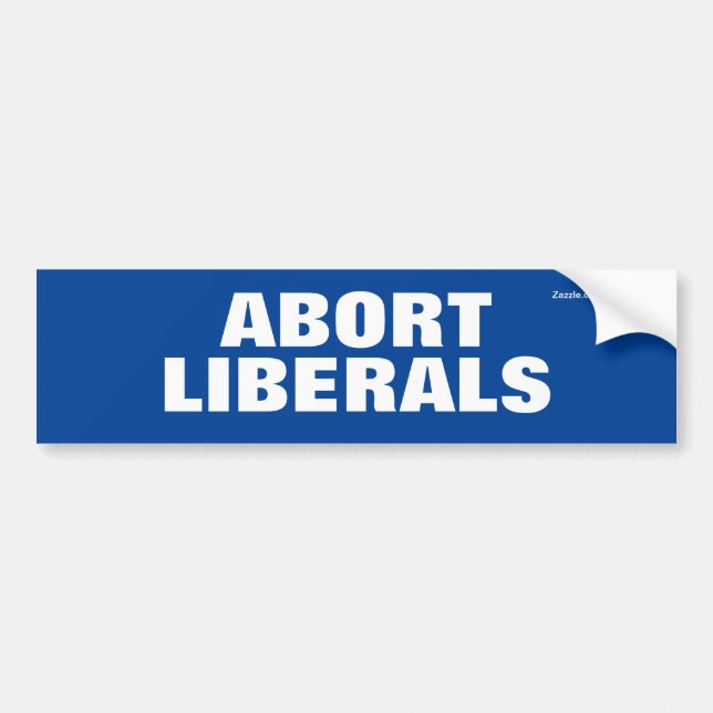 Abort Liberals Autoaufkleber (Vorne)