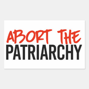 Abort the Patriarchy Rechteckiger Aufkleber