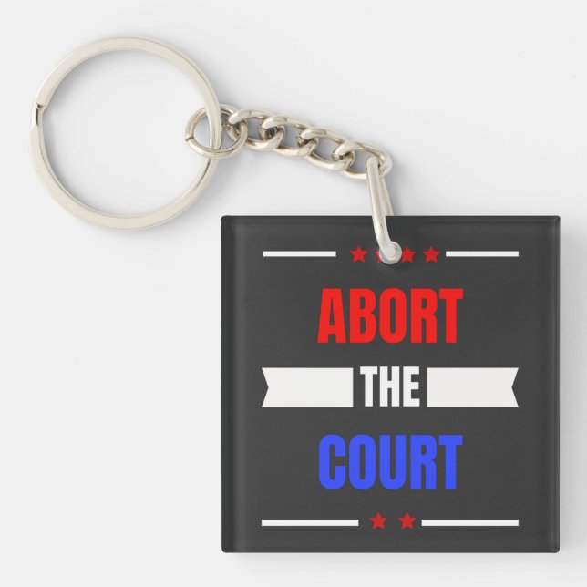 Abort the Supreme Court ,Pro Choice 1973,Roe Schlüsselanhänger (Vorderseite)