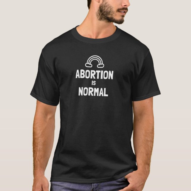 Abortion ist Normal W Regenbogen Pro Choreotherapi T-Shirt (Vorderseite)