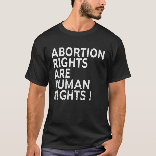 Abortion Rights Are Human Rights ProChoice Feminis T-Shirt (Vorderseite)
