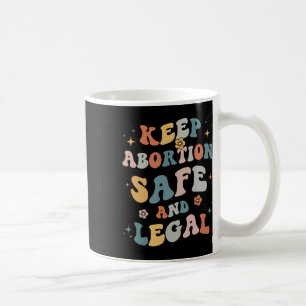 Abortion Safe & Legal Feminist Pro Choice Wome Kaffeetasse