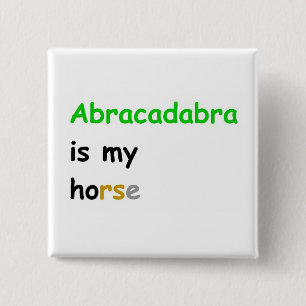 Abracadabra ist mein Pferd Button