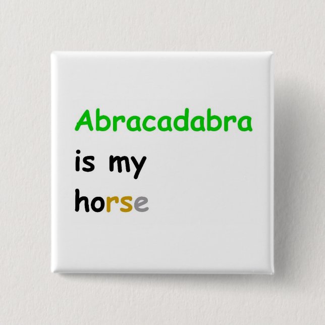 Abracadabra ist mein Pferd Button (Vorderseite)