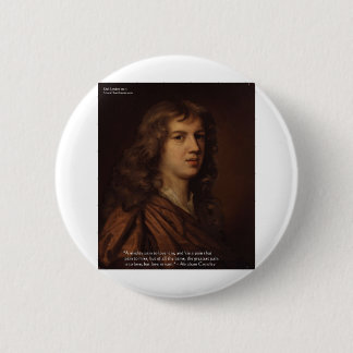 Abraham Crowley Liebe Zitat "Liebe in Verfall" Button