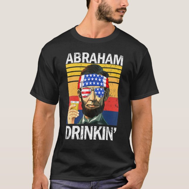 Abraham Drinkin 4. Juli Drinking Party Abe Lin T-Shirt (Vorderseite)