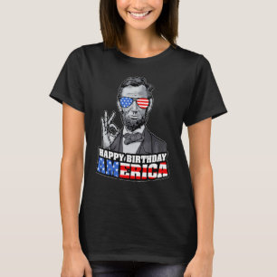 Abraham Lincoln 4. Juli Funny OK Happy Birthda T-Shirt