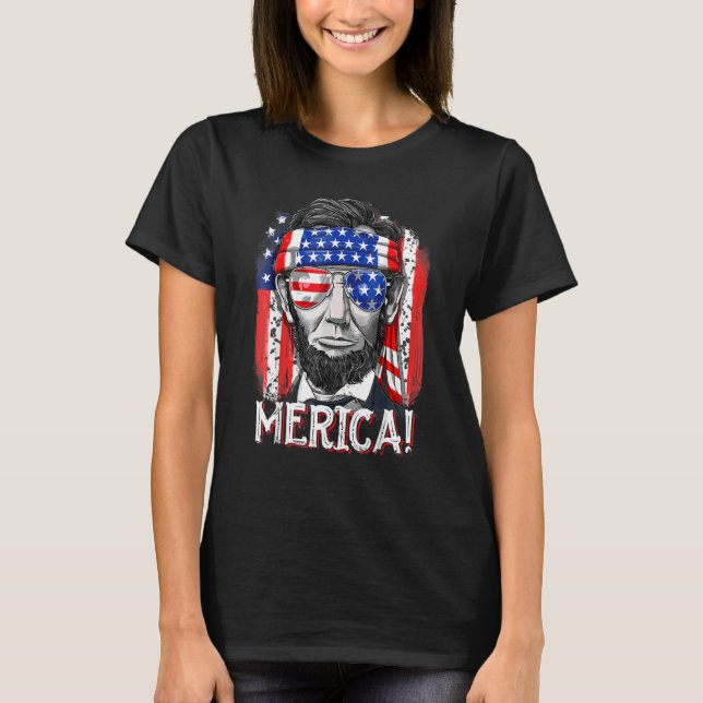Abraham Lincoln 4. Juli Merica Männer Frauen Ameri T-Shirt (Vorderseite)