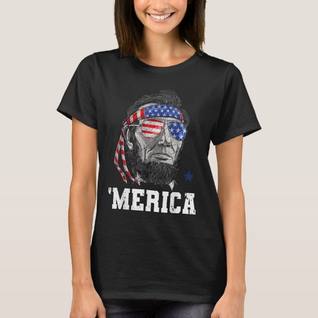 Abraham Lincoln 4. Juli Merica Männer Frauen Ameri T-Shirt (Vorderseite)