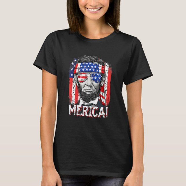 Abraham Lincoln 4. Juli Merica Männer Frauen Ameri T-Shirt (Vorderseite)
