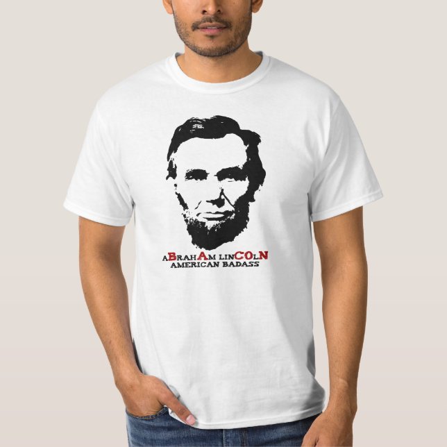Abraham Lincoln - Amerikaner Badass T-Shirt (Vorderseite)