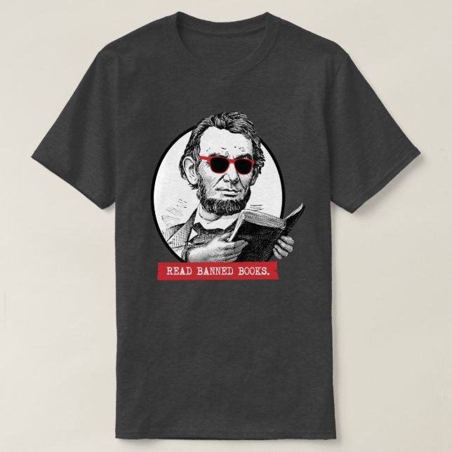 Abraham Lincoln Reads Banned Books T-Shirt (Design vorne)