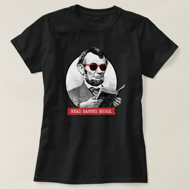 Abraham Lincoln Reads Banned Books T-Shirt (Design vorne)