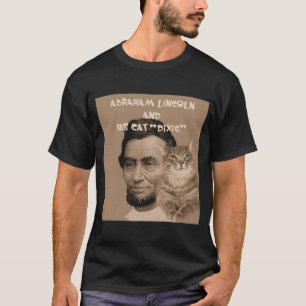 Abraham Lincoln und seine Katze "Dixie " T-Shirt