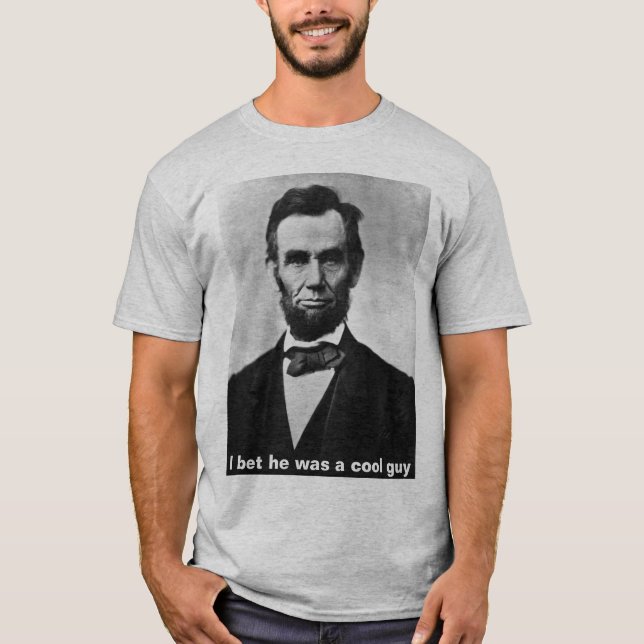 abraham_lincoln, wettete ich, dass er ein cooler T-Shirt (Vorderseite)