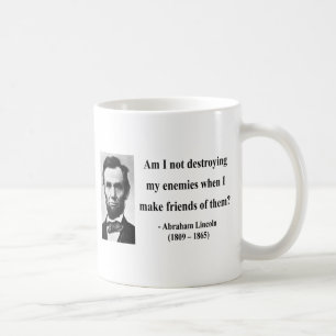 Abraham Lincoln-Zitat 12b Kaffeetasse