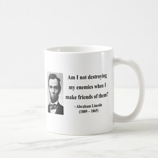 Abraham Lincoln-Zitat 12b Kaffeetasse