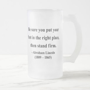 Abraham Lincoln-Zitat 16a Mattglas Bierglas
