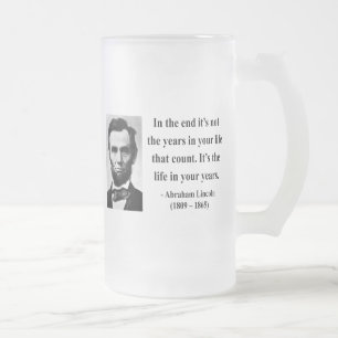 Abraham Lincoln-Zitat 2b Mattglas Bierglas