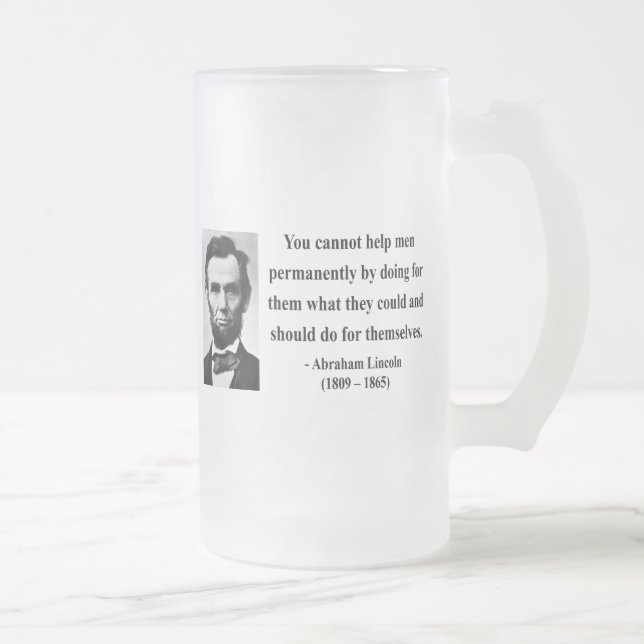 Abraham Lincoln-Zitat 4b Mattglas Bierglas (Rechts)
