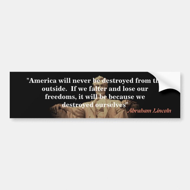 Abraham Lincoln Zitat über Amerikas Zerstörung Autoaufkleber (Vorne)