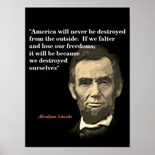 Abraham Lincoln Zitat zur Zerstörung Amerikas Poster