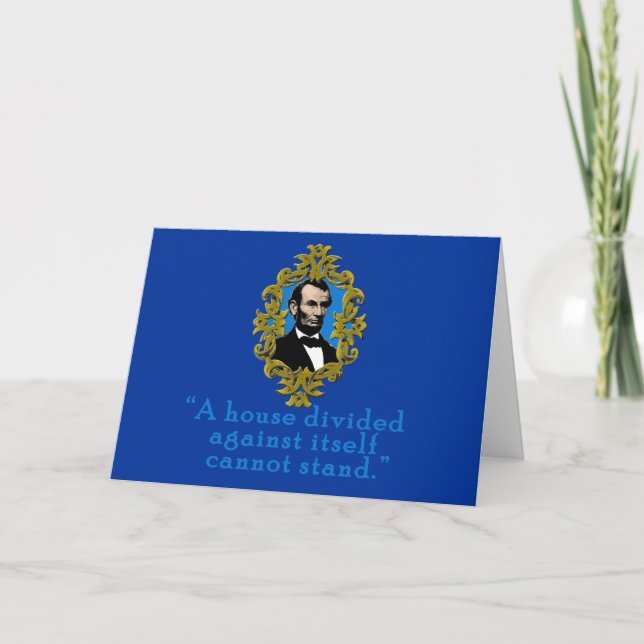 Abraham Lincoln zitiert ein geteiltes Haus Karte (Vorderseite)