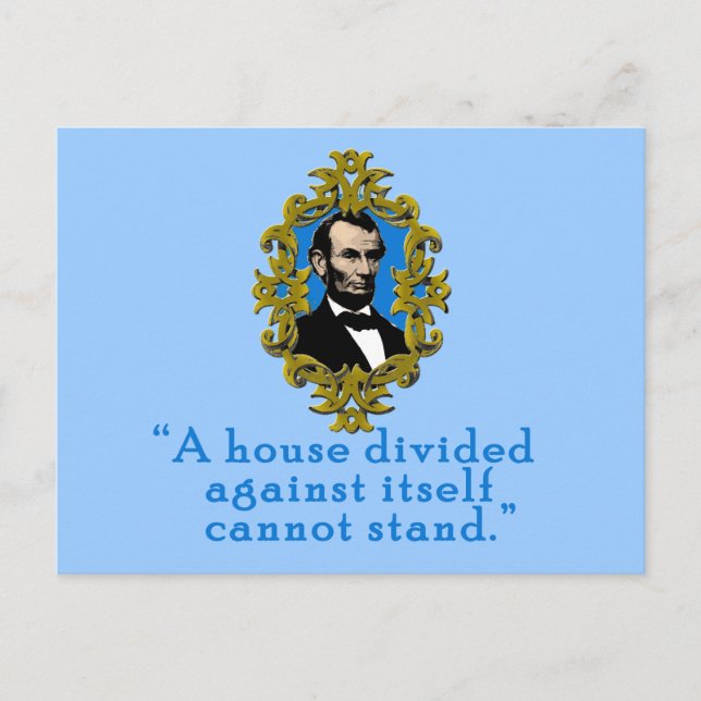 Abraham Lincoln zitiert ein geteiltes Haus Postkarte (Vorderseite)
