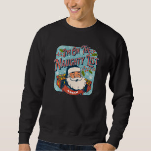 Abram Weihnachten Ungezogen Liste  Santa xmas Feie Sweatshirt