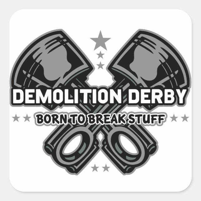 Abriss Derby Geboren, um Stress zu brechen Quadratischer Aufkleber (Vorderseite)