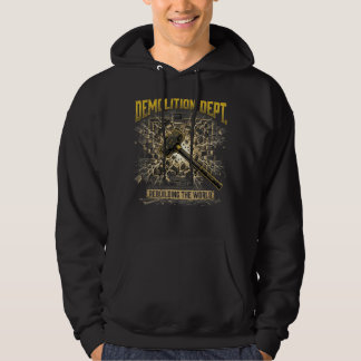 Abrissabteilung Wiederaufbau der Welt Konstruktion Hoodie