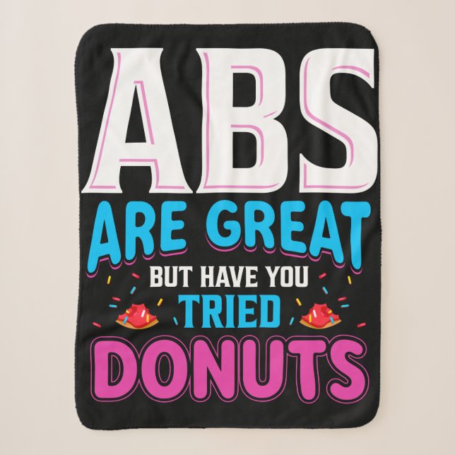 Abs sind toll, aber haben Sie versucht Donuts? Sherpadecke (Vorderseite)
