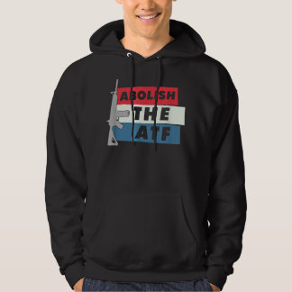 Abschaffung der ATF - 2A 2nd Amendment Pro Gun Hoodie