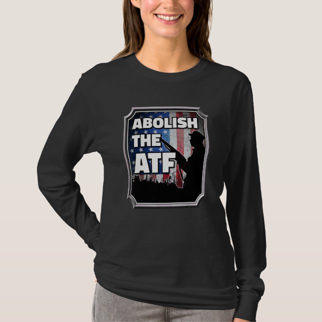 Abschaffung des Büros für Alkohol, Tabak und Feuer T-Shirt (Vorderseite)