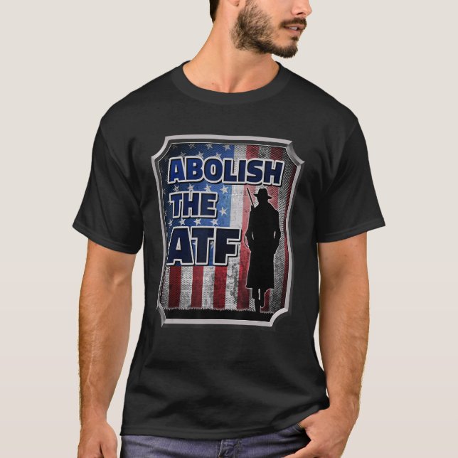 Abschaffung des Büros für Alkohol, Tabak und Feuer T-Shirt (Vorderseite)