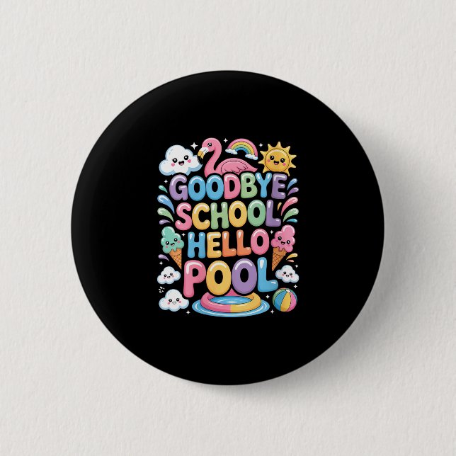 Abschied Schule Hallo Pool Sommerferien Frauen Button (Vorderseite)
