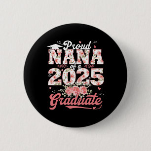 Abschluss 2025 Proud Nana mit 2025 Graduate Flor Button