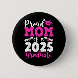 Abschluss 2025 - Stolze Mama einer 2025-Graduate-M Button
