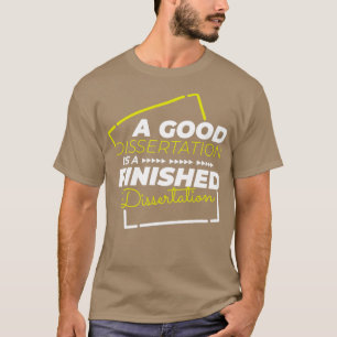 Abschluss der Dissertation Phd Studentengeschenk2 T-Shirt